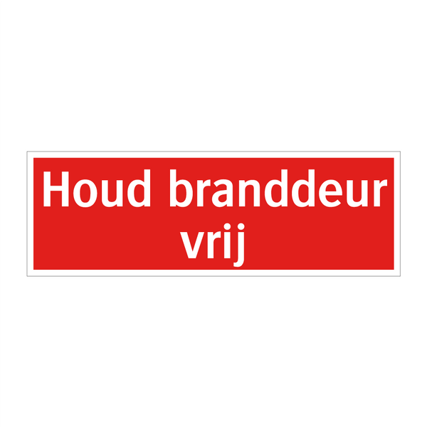 Houd branddeur vrij & Houd branddeur vrij & Houd branddeur vrij & Houd branddeur vrij