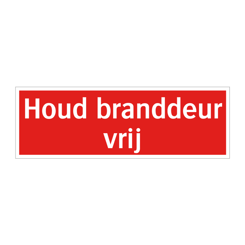 Houd branddeur vrij & Houd branddeur vrij & Houd branddeur vrij & Houd branddeur vrij