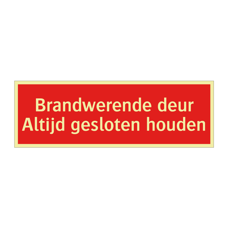 Brandwerende deur Altijd gesloten houden & Brandwerende deur Altijd gesloten houden