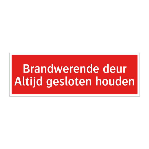 Brandwerende deur Altijd gesloten houden & Brandwerende deur Altijd gesloten houden