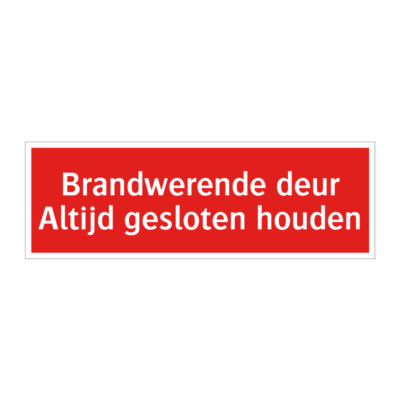 Brandwerende deur Altijd gesloten houden & Brandwerende deur Altijd gesloten houden