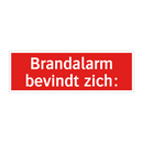 Brandalarm bevindt zich: & Brandalarm bevindt zich: & Brandalarm bevindt zich: