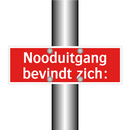 Nooduitgang bevindt zich: & Nooduitgang bevindt zich: & Nooduitgang bevindt zich: