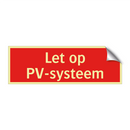 Let op PV-systeem & Let op PV-systeem & Let op PV-systeem & Let op PV-systeem