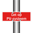 Let op PV-systeem & Let op PV-systeem & Let op PV-systeem