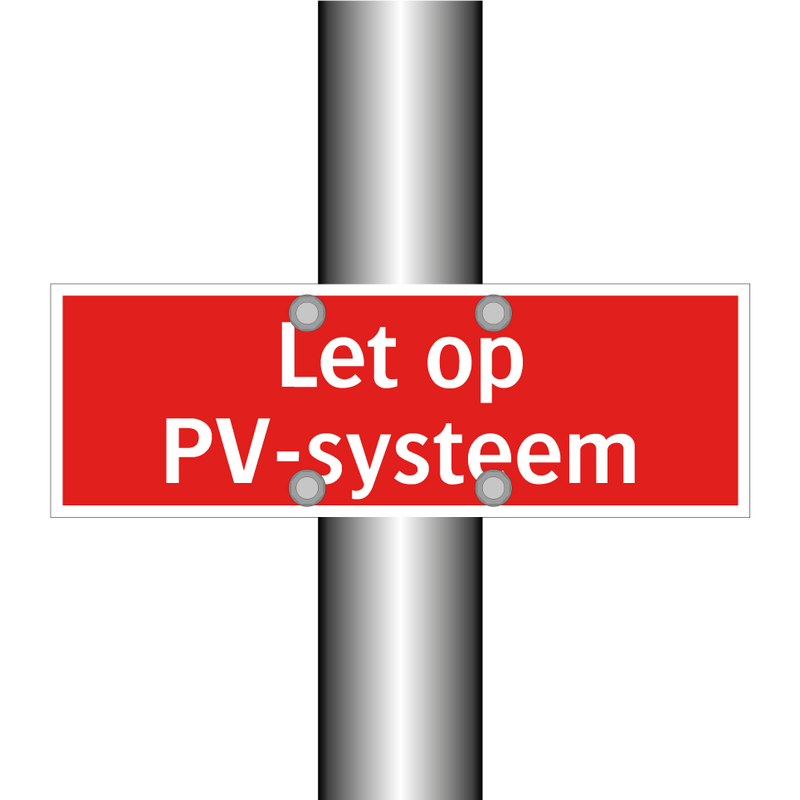 Let op PV-systeem & Let op PV-systeem & Let op PV-systeem