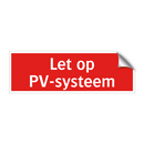Let op PV-systeem & Let op PV-systeem & Let op PV-systeem & Let op PV-systeem