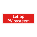 Let op PV-systeem & Let op PV-systeem & Let op PV-systeem & Let op PV-systeem & Let op PV-systeem