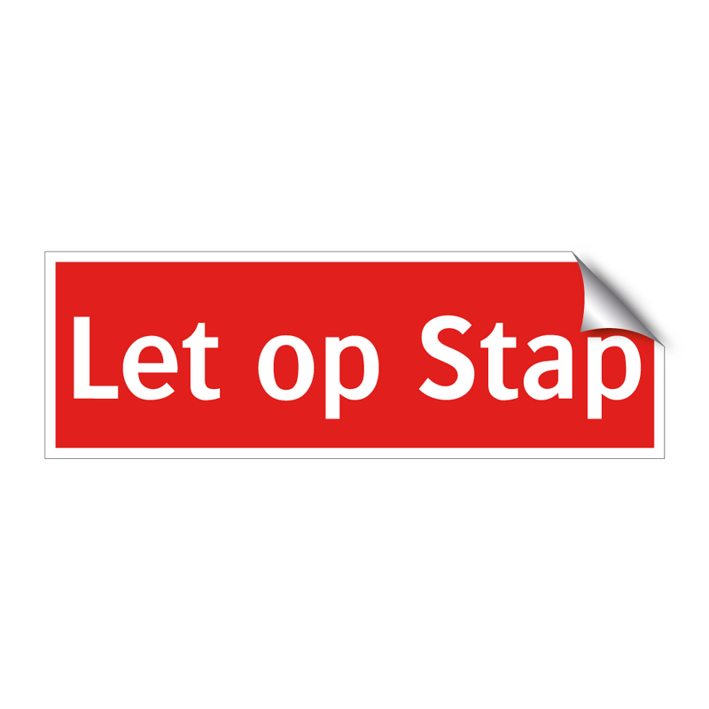 Let op Stap & Let op Stap & Let op Stap & Let op Stap