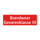 Brandweer Gevarenklasse III & Brandweer Gevarenklasse III & Brandweer Gevarenklasse III