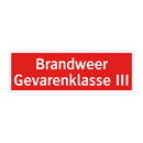 Brandweer Gevarenklasse III & Brandweer Gevarenklasse III & Brandweer Gevarenklasse III