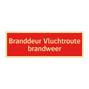Branddeur Vluchtroute brandweer & Branddeur Vluchtroute brandweer & Branddeur Vluchtroute brandweer