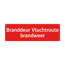 Branddeur Vluchtroute brandweer & Branddeur Vluchtroute brandweer & Branddeur Vluchtroute brandweer