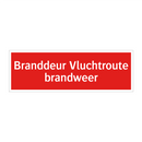 Branddeur Vluchtroute brandweer & Branddeur Vluchtroute brandweer & Branddeur Vluchtroute brandweer