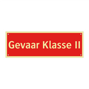Gevaar Klasse II & Gevaar Klasse II & Gevaar Klasse II & Gevaar Klasse II