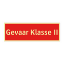 Gevaar Klasse II & Gevaar Klasse II & Gevaar Klasse II & Gevaar Klasse II & Gevaar Klasse II
