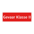 Gevaar Klasse II & Gevaar Klasse II & Gevaar Klasse II & Gevaar Klasse II & Gevaar Klasse II