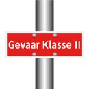 Gevaar Klasse II & Gevaar Klasse II & Gevaar Klasse II