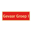 Gevaar Groep I & Gevaar Groep I & Gevaar Groep I & Gevaar Groep I & Gevaar Groep I & Gevaar Groep I