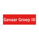 Gevaar Groep III & Gevaar Groep III & Gevaar Groep III & Gevaar Groep III & Gevaar Groep III