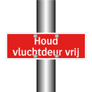 Houd vluchtdeur vrij & Houd vluchtdeur vrij & Houd vluchtdeur vrij