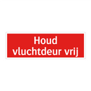 Houd vluchtdeur vrij & Houd vluchtdeur vrij & Houd vluchtdeur vrij & Houd vluchtdeur vrij