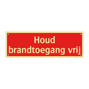 Houd brandtoegang vrij & Houd brandtoegang vrij & Houd brandtoegang vrij & Houd brandtoegang vrij