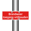 Brandweer toegang vrijhouden & Brandweer toegang vrijhouden & Brandweer toegang vrijhouden