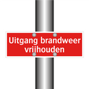 Uitgang brandweer vrijhouden & Uitgang brandweer vrijhouden & Uitgang brandweer vrijhouden