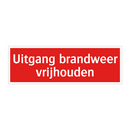 Uitgang brandweer vrijhouden & Uitgang brandweer vrijhouden & Uitgang brandweer vrijhouden