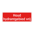 Houd hydrantgebied vrij & Houd hydrantgebied vrij & Houd hydrantgebied vrij