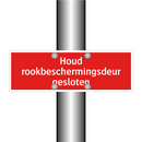 Houd rookbeschermingsdeur gesloten & Houd rookbeschermingsdeur gesloten
