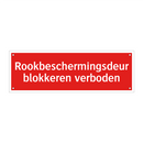 Rookbeschermingsdeur blokkeren verboden & Rookbeschermingsdeur blokkeren verboden