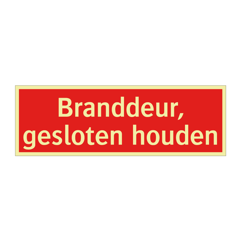 Branddeur, gesloten houden & Branddeur, gesloten houden & Branddeur, gesloten houden