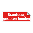 Branddeur, gesloten houden & Branddeur, gesloten houden & Branddeur, gesloten houden