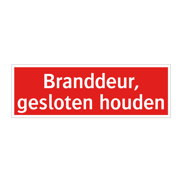 Branddeur, gesloten houden & Branddeur, gesloten houden & Branddeur, gesloten houden
