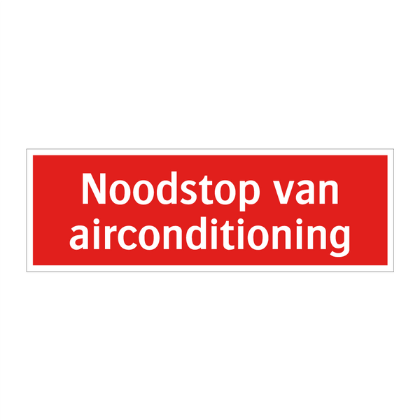 Noodstop van airconditioning & Noodstop van airconditioning & Noodstop van airconditioning