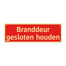Branddeur gesloten houden & Branddeur gesloten houden & Branddeur gesloten houden