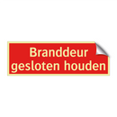 Branddeur gesloten houden & Branddeur gesloten houden & Branddeur gesloten houden