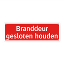 Branddeur gesloten houden & Branddeur gesloten houden & Branddeur gesloten houden