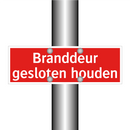 Branddeur gesloten houden & Branddeur gesloten houden & Branddeur gesloten houden