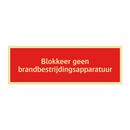 Blokkeer geen brandbestrijdingsapparatuur & Blokkeer geen brandbestrijdingsapparatuur