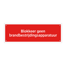 Blokkeer geen brandbestrijdingsapparatuur & Blokkeer geen brandbestrijdingsapparatuur