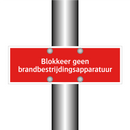 Blokkeer geen brandbestrijdingsapparatuur & Blokkeer geen brandbestrijdingsapparatuur