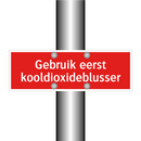 Gebruik eerst kooldioxideblusser & Gebruik eerst kooldioxideblusser