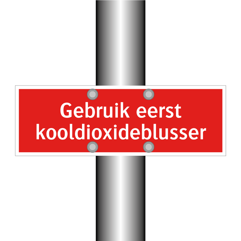 Gebruik eerst kooldioxideblusser & Gebruik eerst kooldioxideblusser