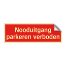 Nooduitgang parkeren verboden & Nooduitgang parkeren verboden & Nooduitgang parkeren verboden