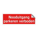 Nooduitgang parkeren verboden & Nooduitgang parkeren verboden & Nooduitgang parkeren verboden