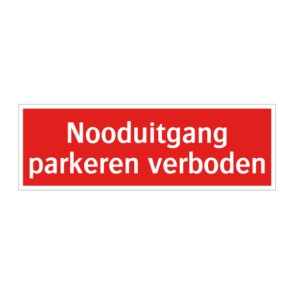 Nooduitgang parkeren verboden & Nooduitgang parkeren verboden & Nooduitgang parkeren verboden