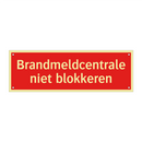 Brandmeldcentrale niet blokkeren & Brandmeldcentrale niet blokkeren